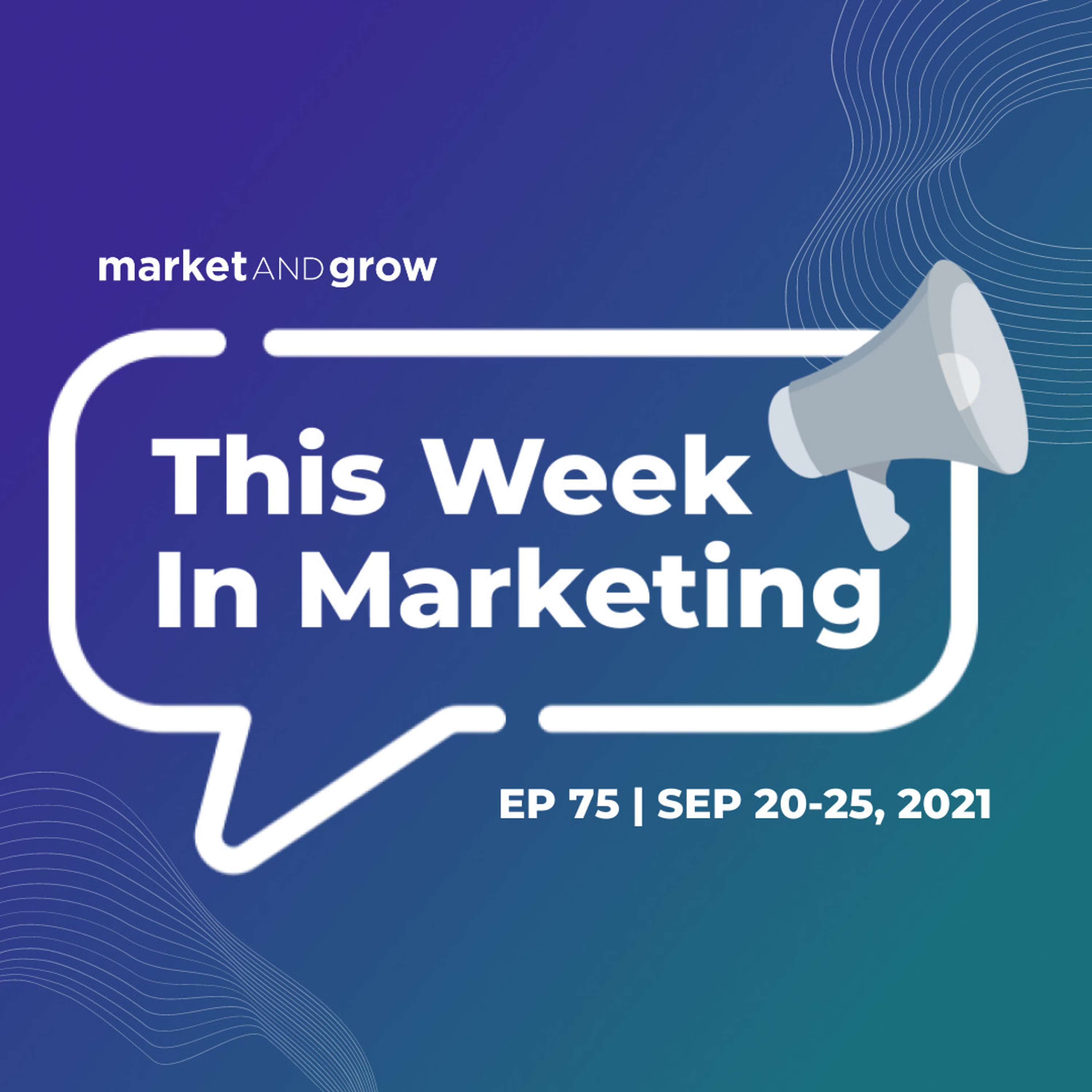 #TWIMshow - This Week in Marketing