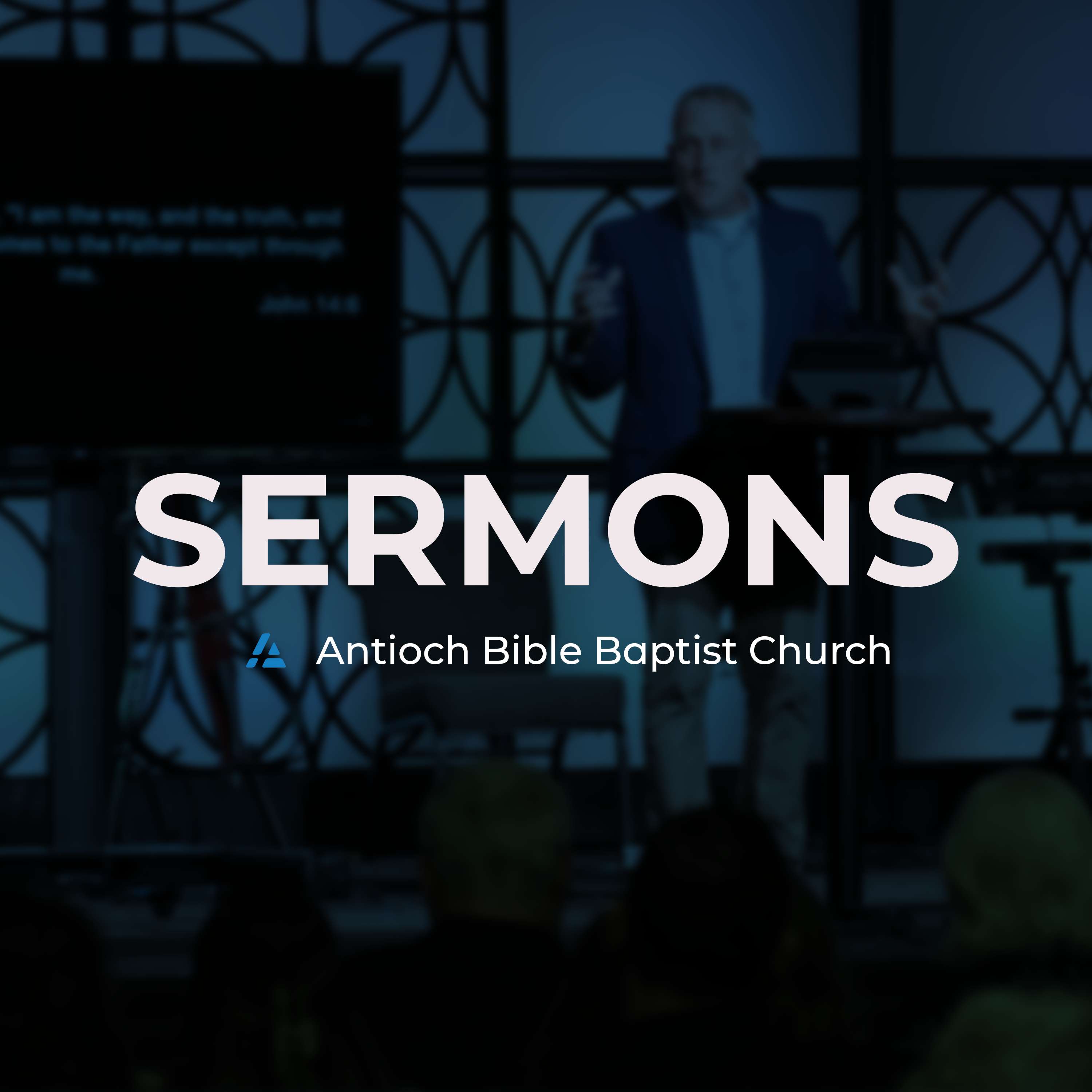 Antioch Bible Baptist Church - Sermons