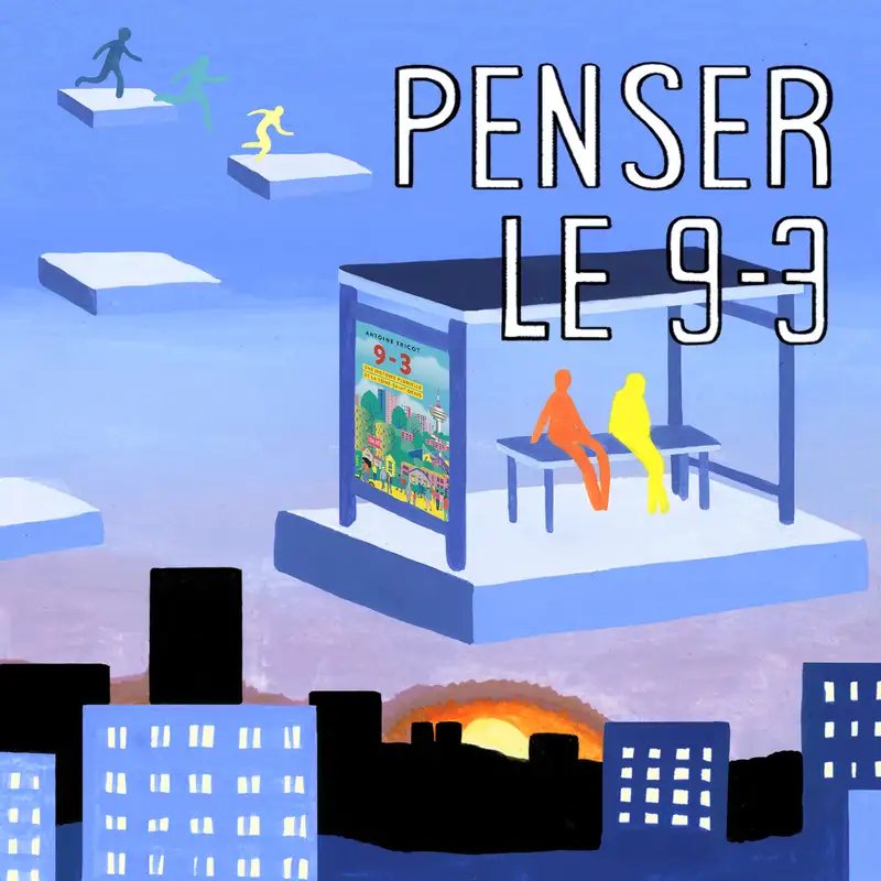 DOCUMENTAIRE - Penser le 9-3 - Hors-série : 20 ans après les révoltes urbaines