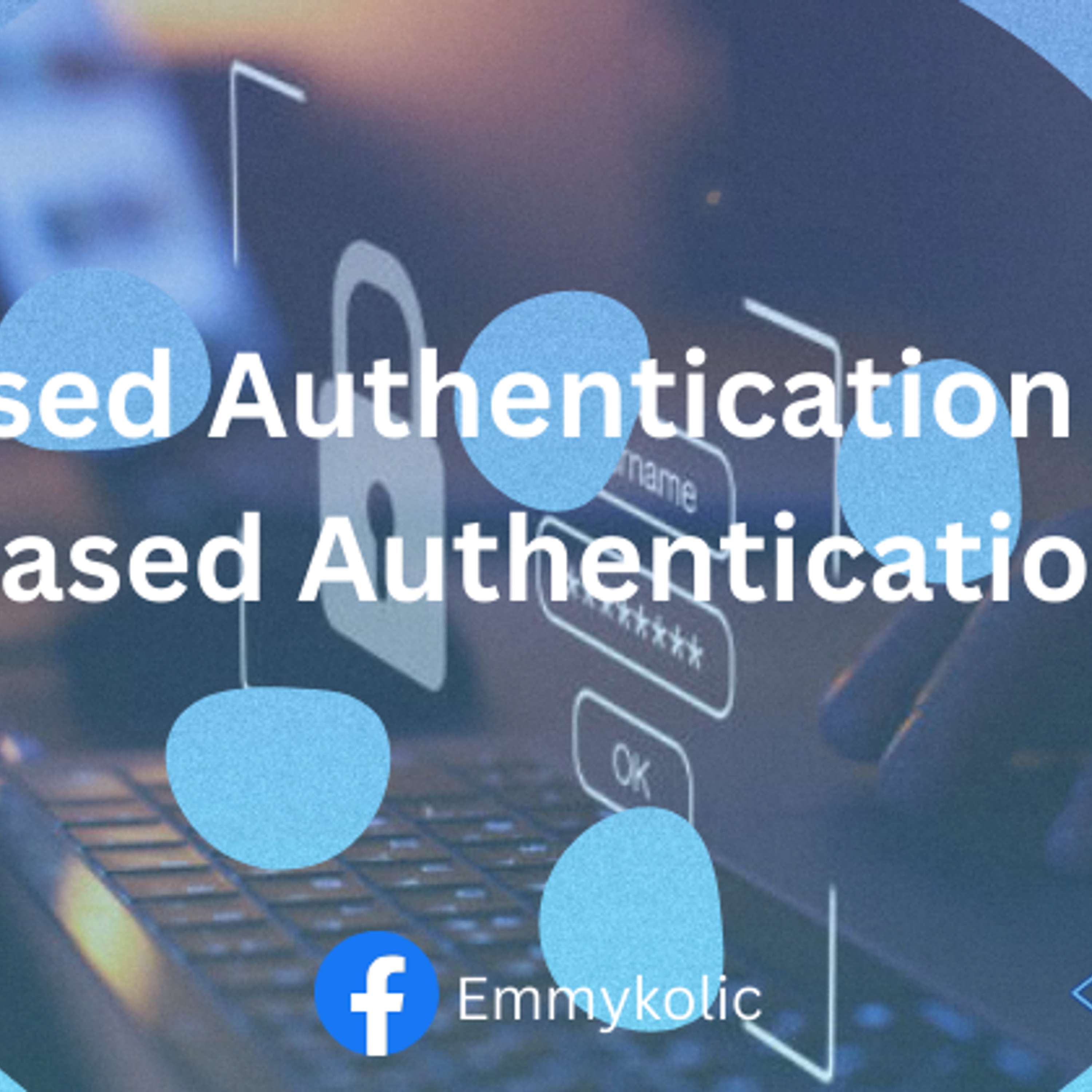 Understanding Authentication: A Guide to Cookie-Based and Session-Based Authentication