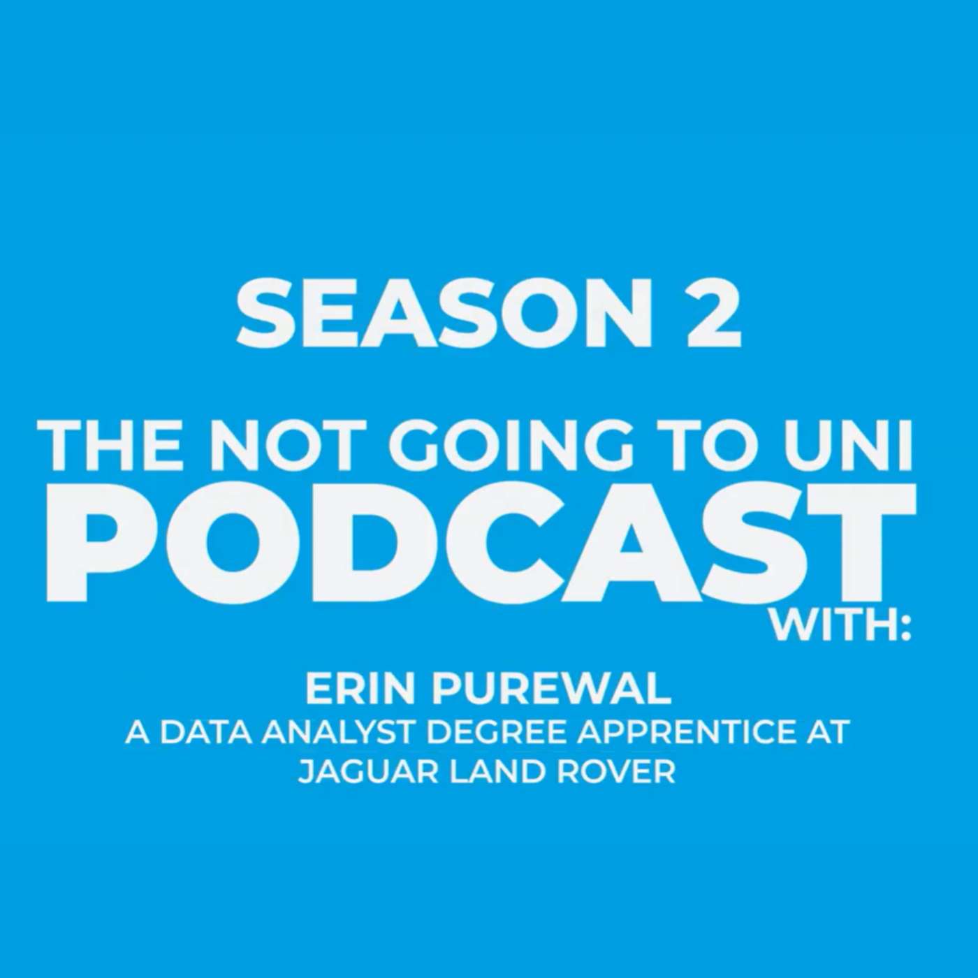 Season 2, Episode 5: The Not Going To Uni Podcast with Erin Purewal, Data Analyst Degree Apprentice episode artwork