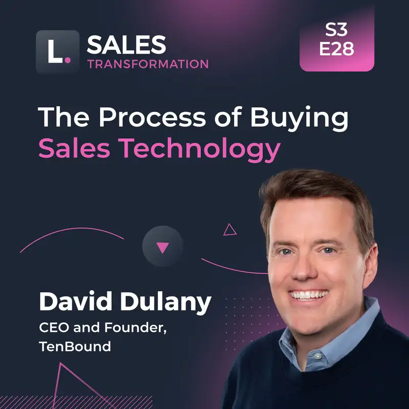 702 - The Process of Buying Sales Technology, with David Dulany