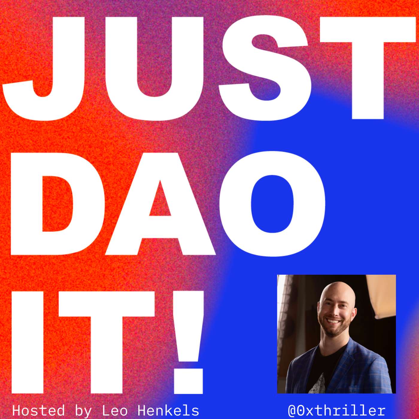 Just DAO It: A Podcast for People Starting DAOs