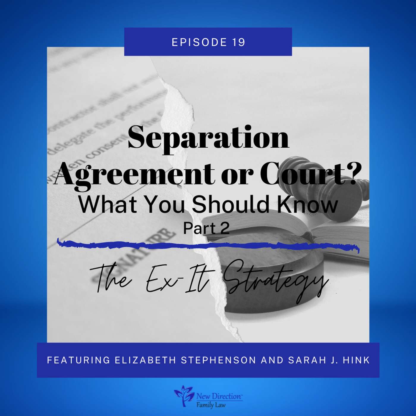 Separation Agreement or Court: What You Should Know (Part 2)