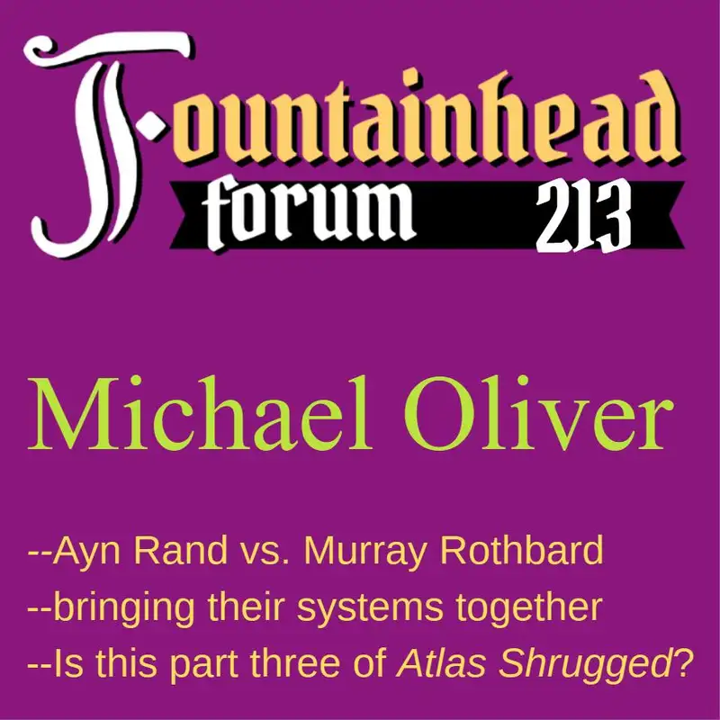 FF-213: Michael Oliver on unifying Ayn Rand and Murray Rothbard