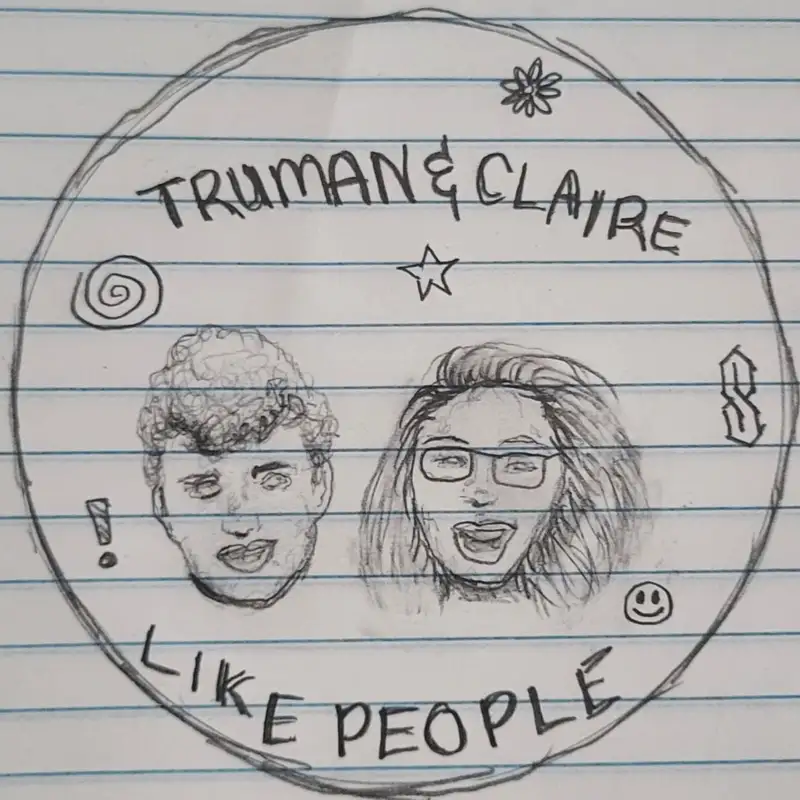 Truman and Claire Like People: Louisa Klaserner