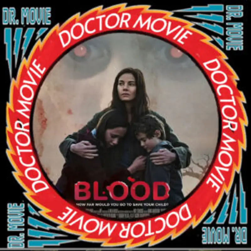 Doctor Movie: Episode 228: Blood