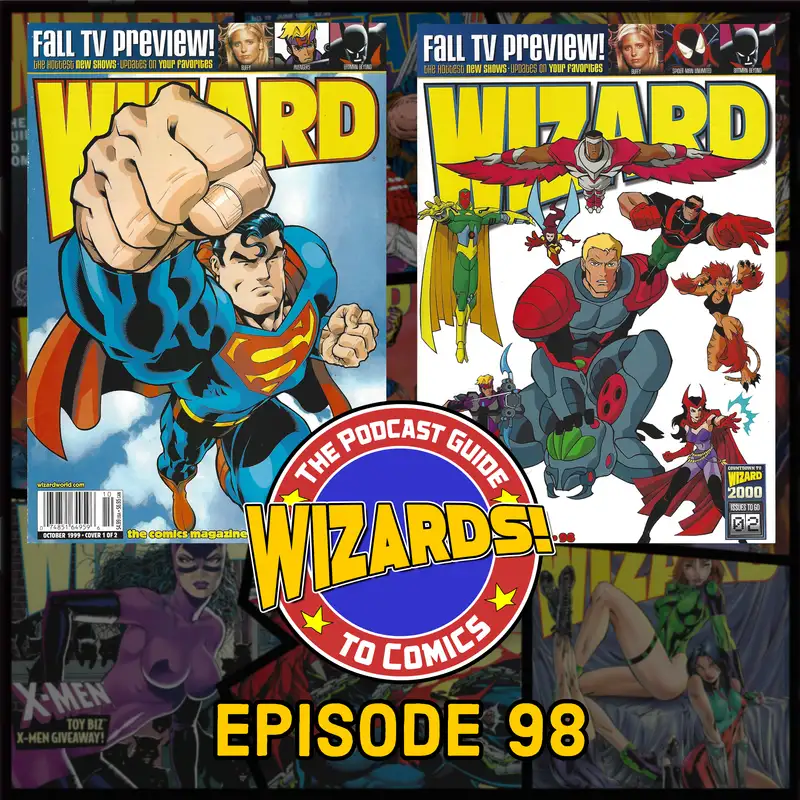 WIZARDS The Podcast Guide To Comics | Episode 98