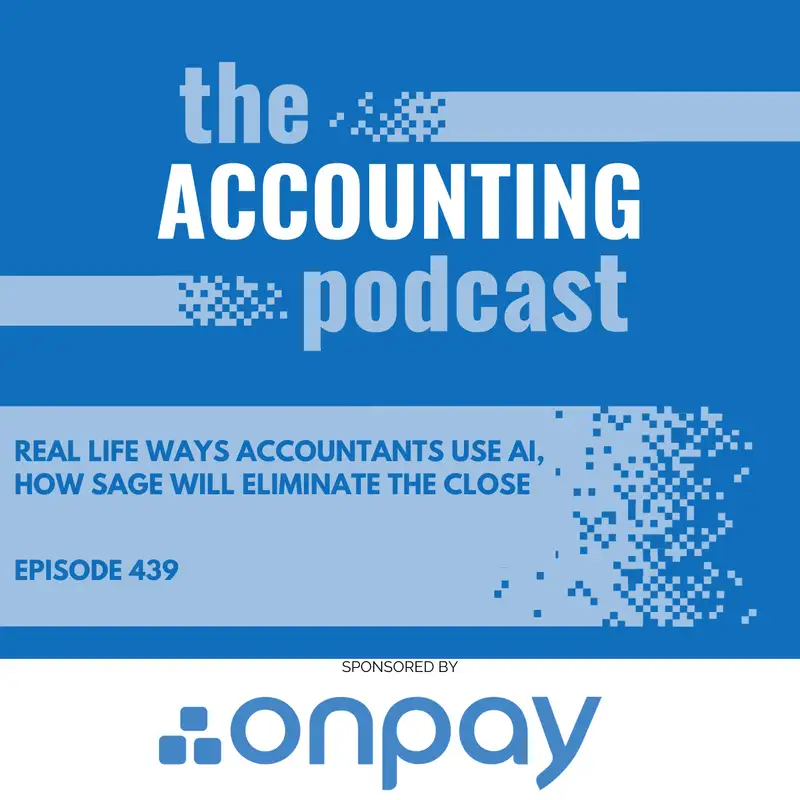 Real Life Ways Accountants Use AI, How Sage Will Eliminate the Close