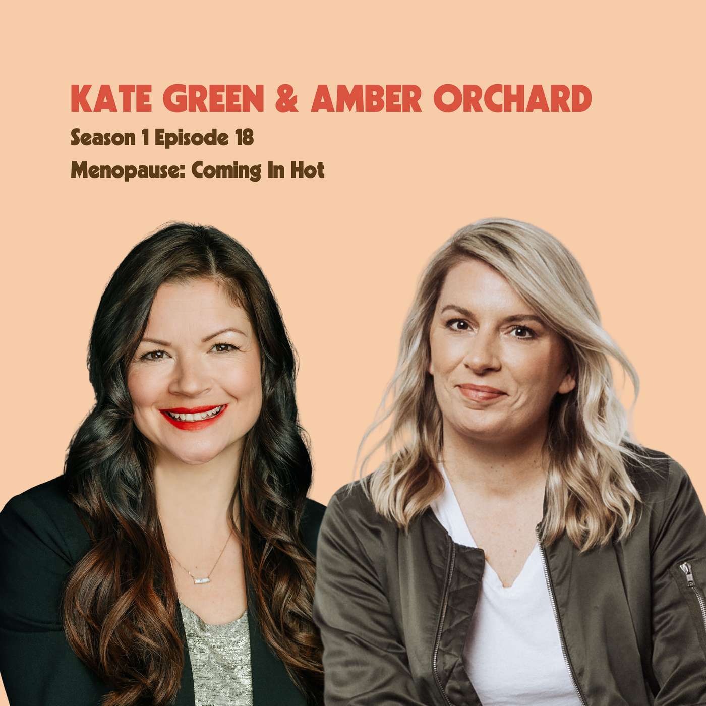 Kate Green & Amber Orchard - Menopause: Coming in Hot