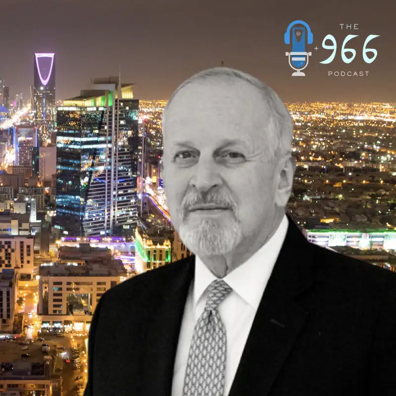 Bill Foster from the Jones Group Saudi Arabia and AMCHAM in Riyadh joins The 966