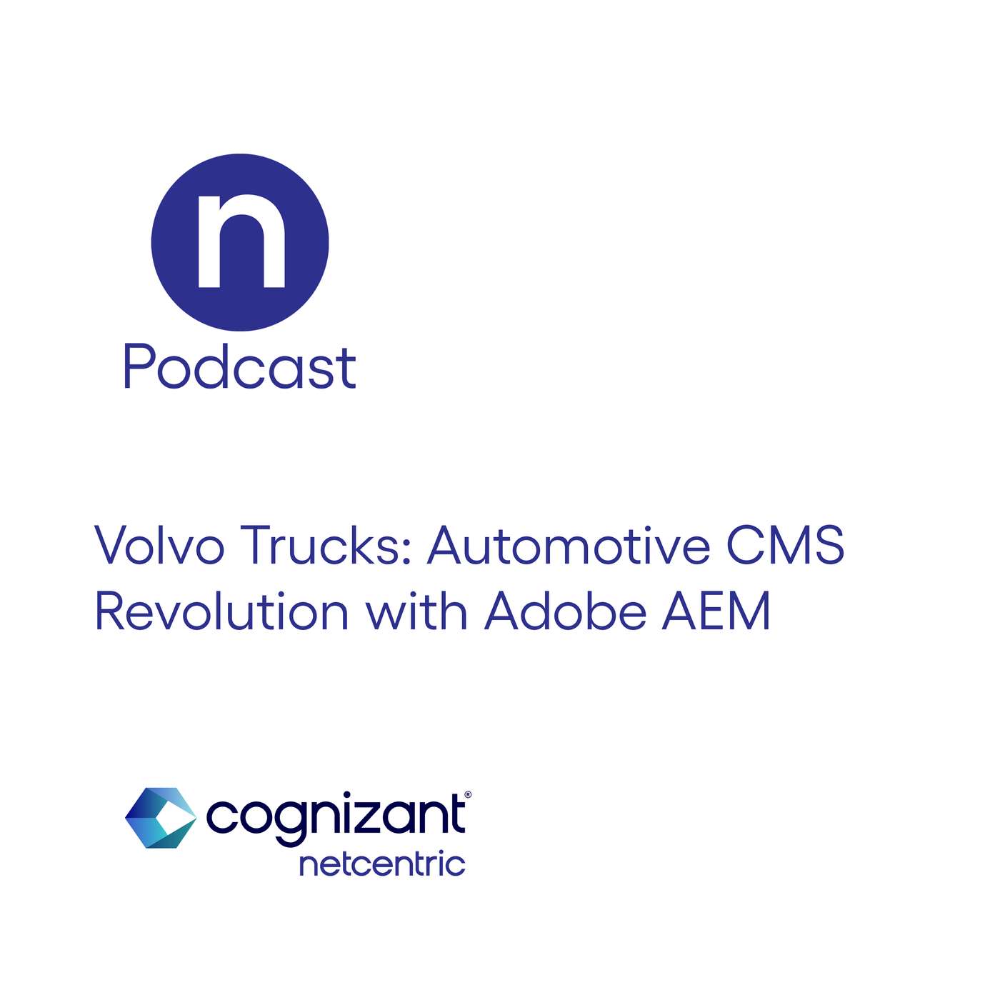Volvo Trucks: Automotive CMS Revolution with Adobe AEM Volvo Trucks: Automotive CMS Revolution with Adobe AEM