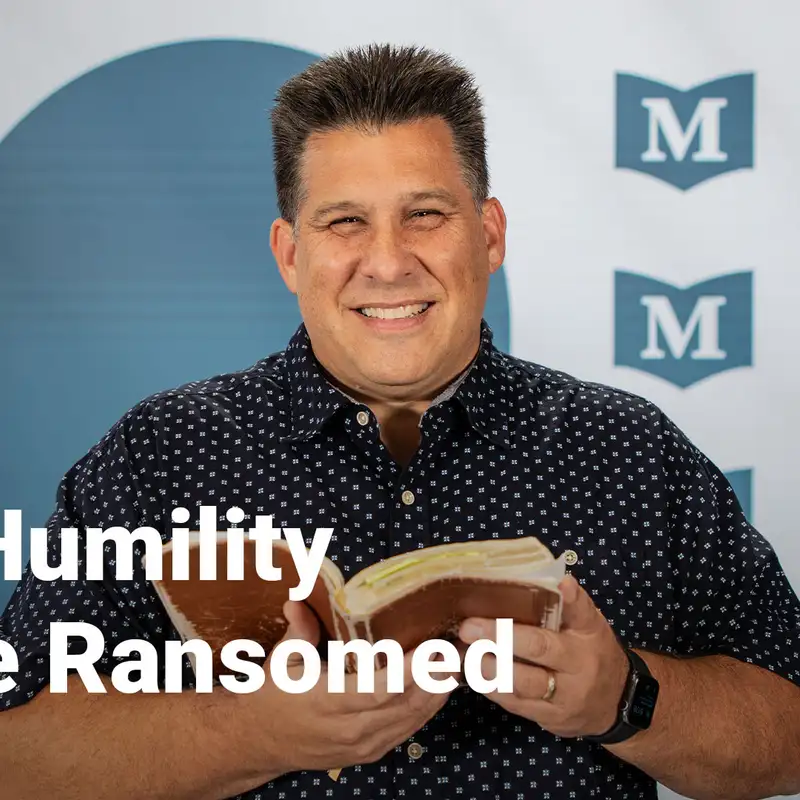 The Humility of the Ransomed | The Gospel of Mark: The King’s Narrow Path | Week 33