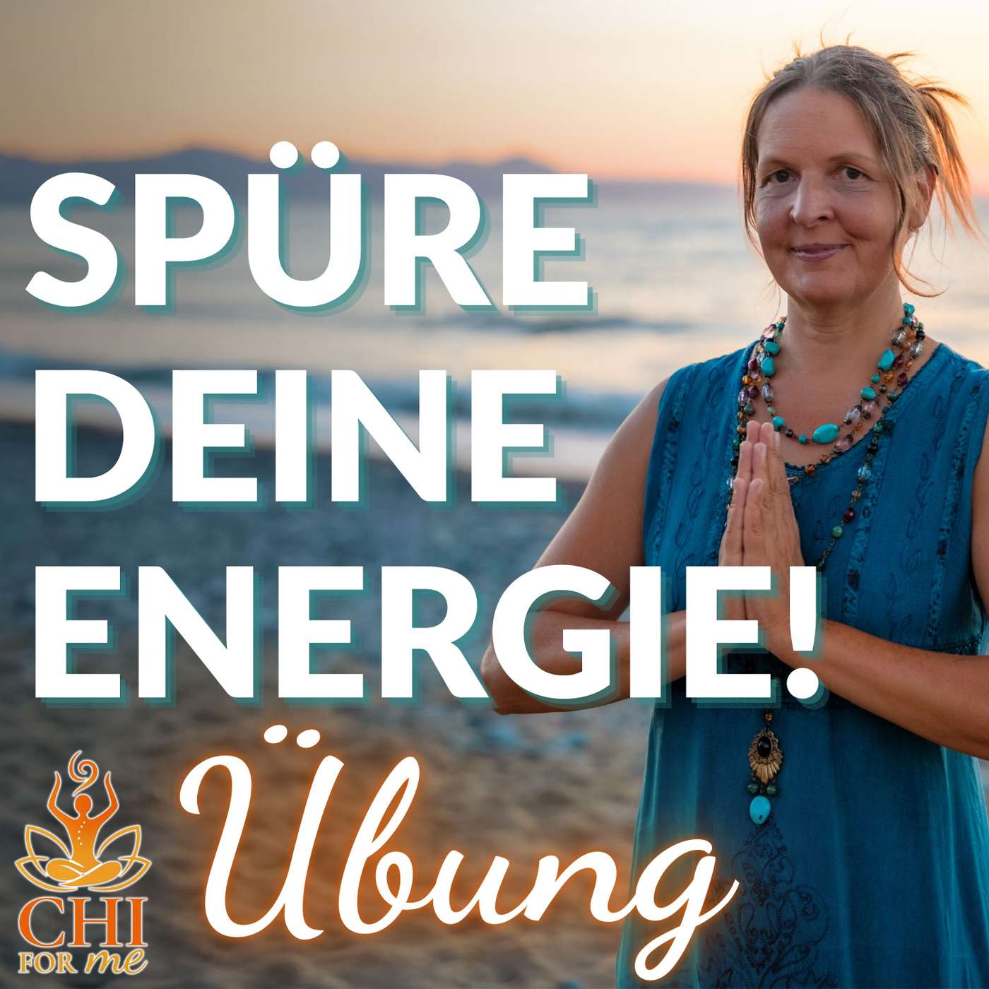 #001 Was ist Chi? – Deine Lebensenergie VERSTEHEN und AKTIVIEREN