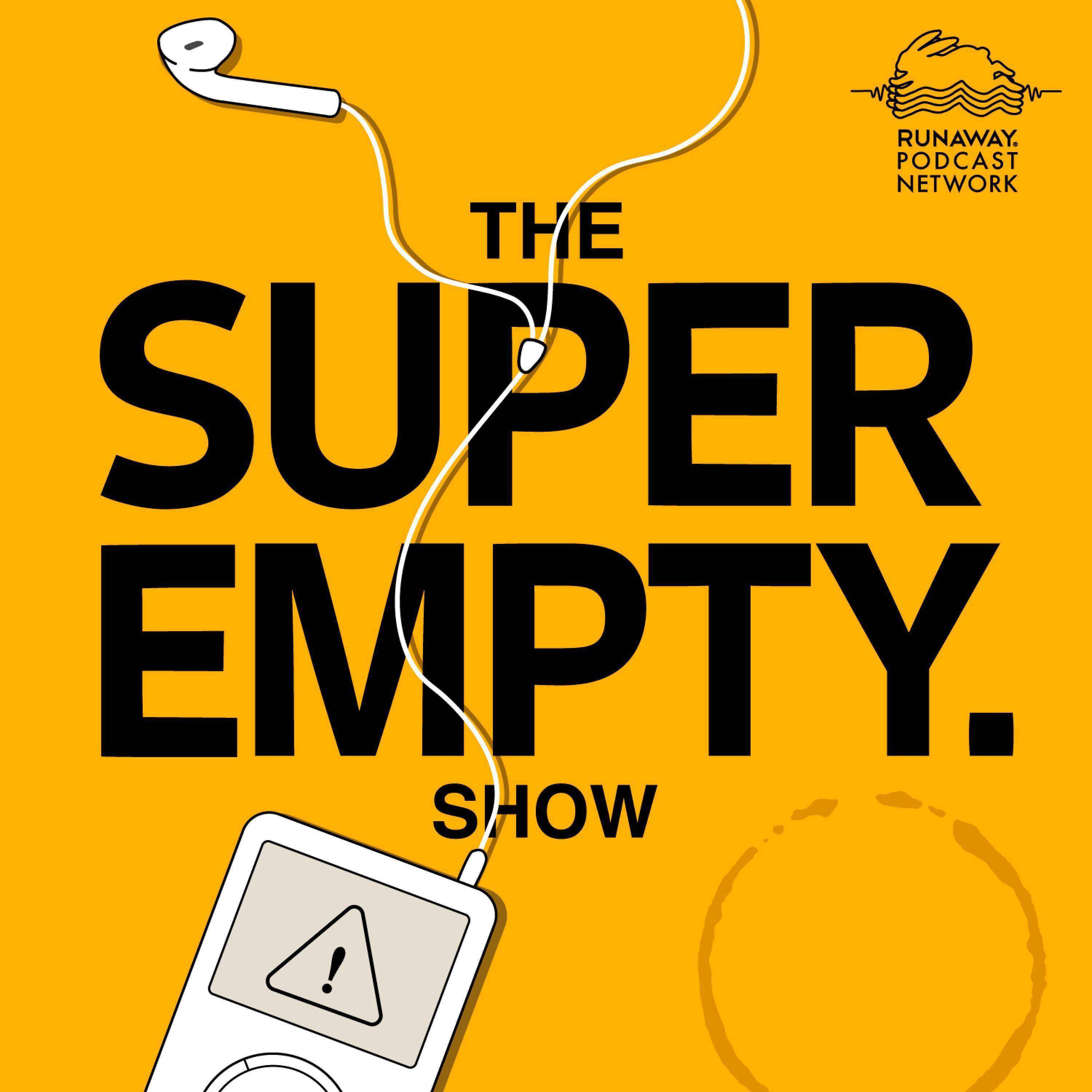 The Super Empty Show