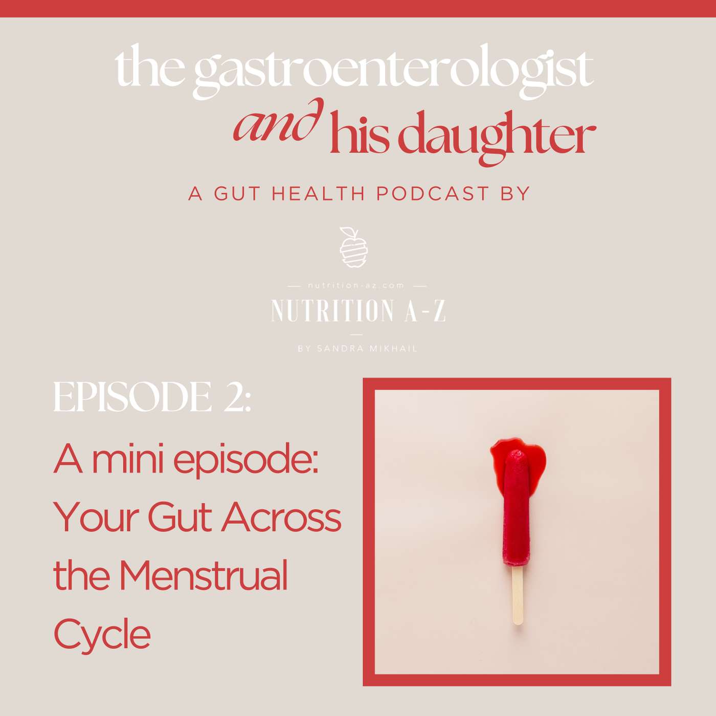S02E02 | A mini episode: Your Gut Across the Menstrual Cycle