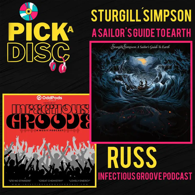 A Sailor's Guide to Earth: Sturgill Simpson with Russ (Infectious Groove Podcast)