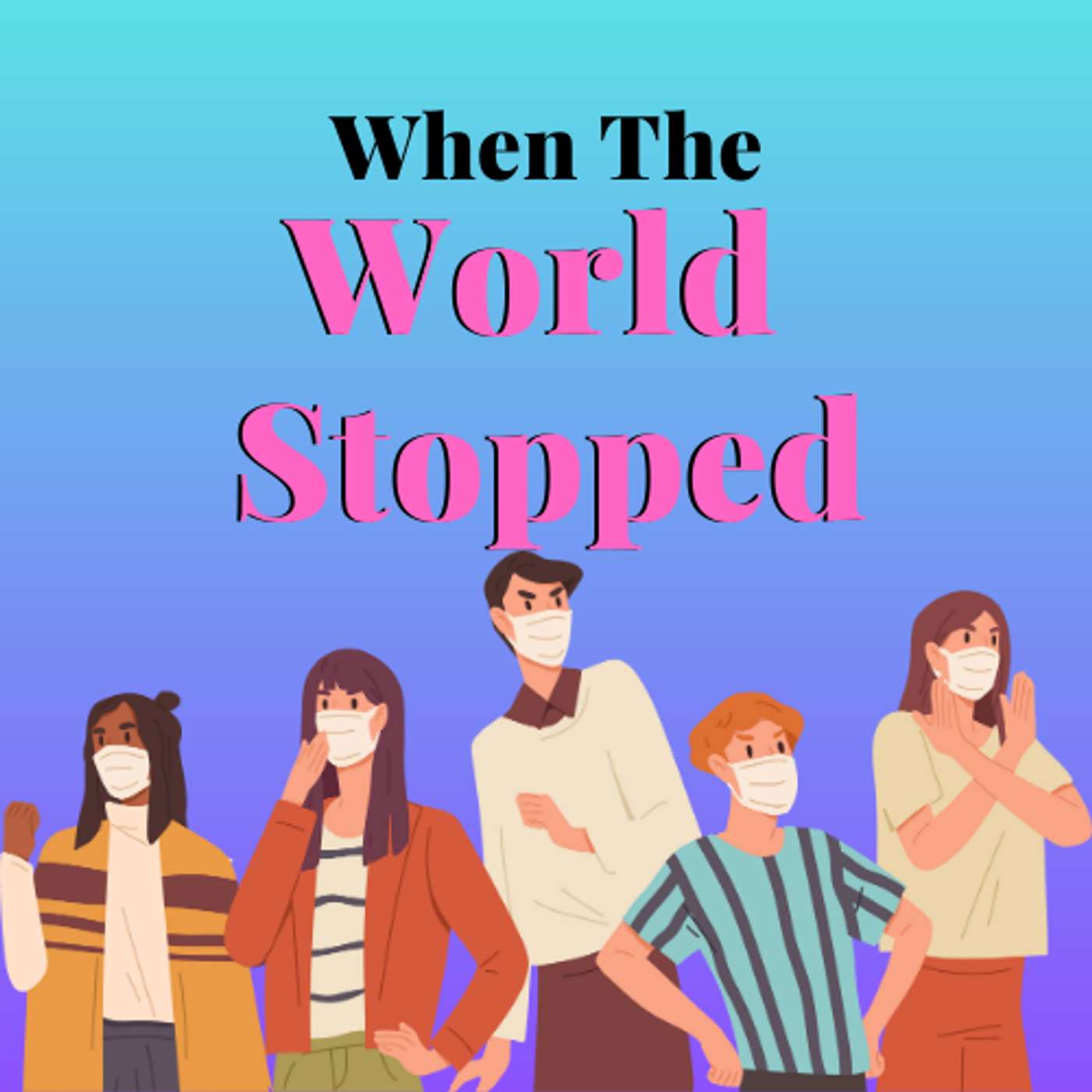 When the World Stopped