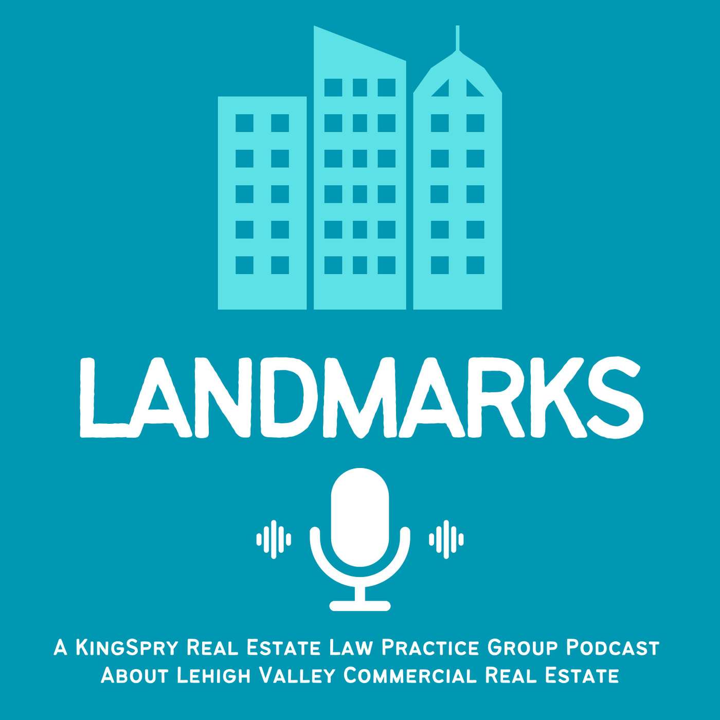 Landmarks: A KingSpry Real Estate Law Practice Group Podcast