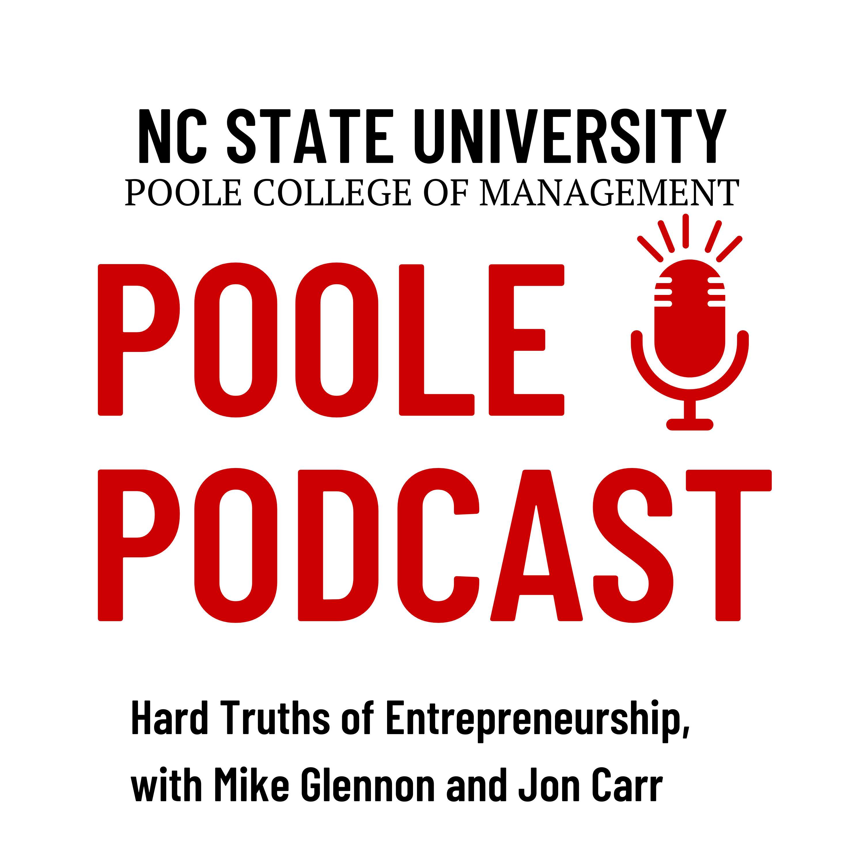 Hard Truths, Mistakes, and Lessons in Entrepreneurship, with Mike Glennon and Professor Jon Carr