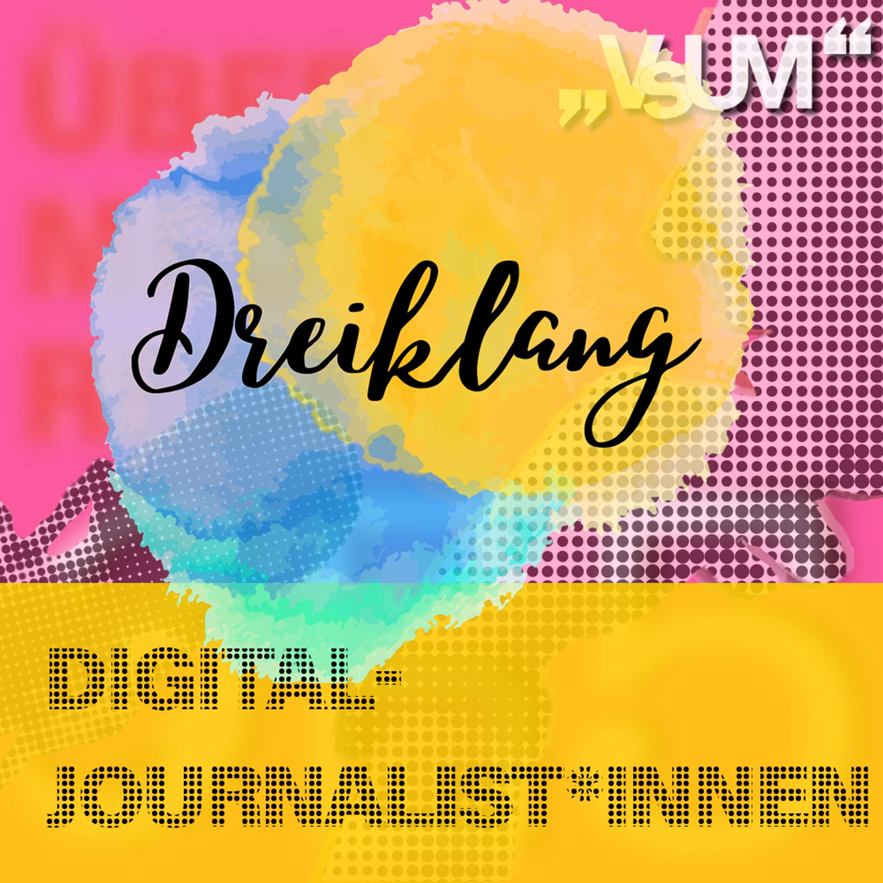 Re-Broadcast: # 508 Florian Gossy, Margit Körbel, Soraya Pechtl: Dreiklang "Digitaljournalist*innen" | 17.06.22