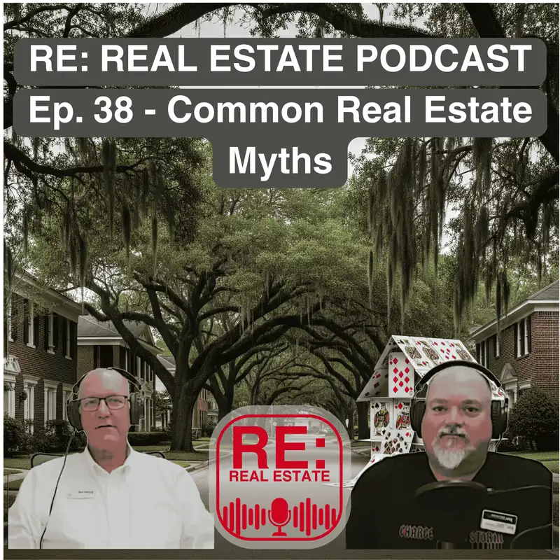 Ep. 39 - Common Real Estate Myths