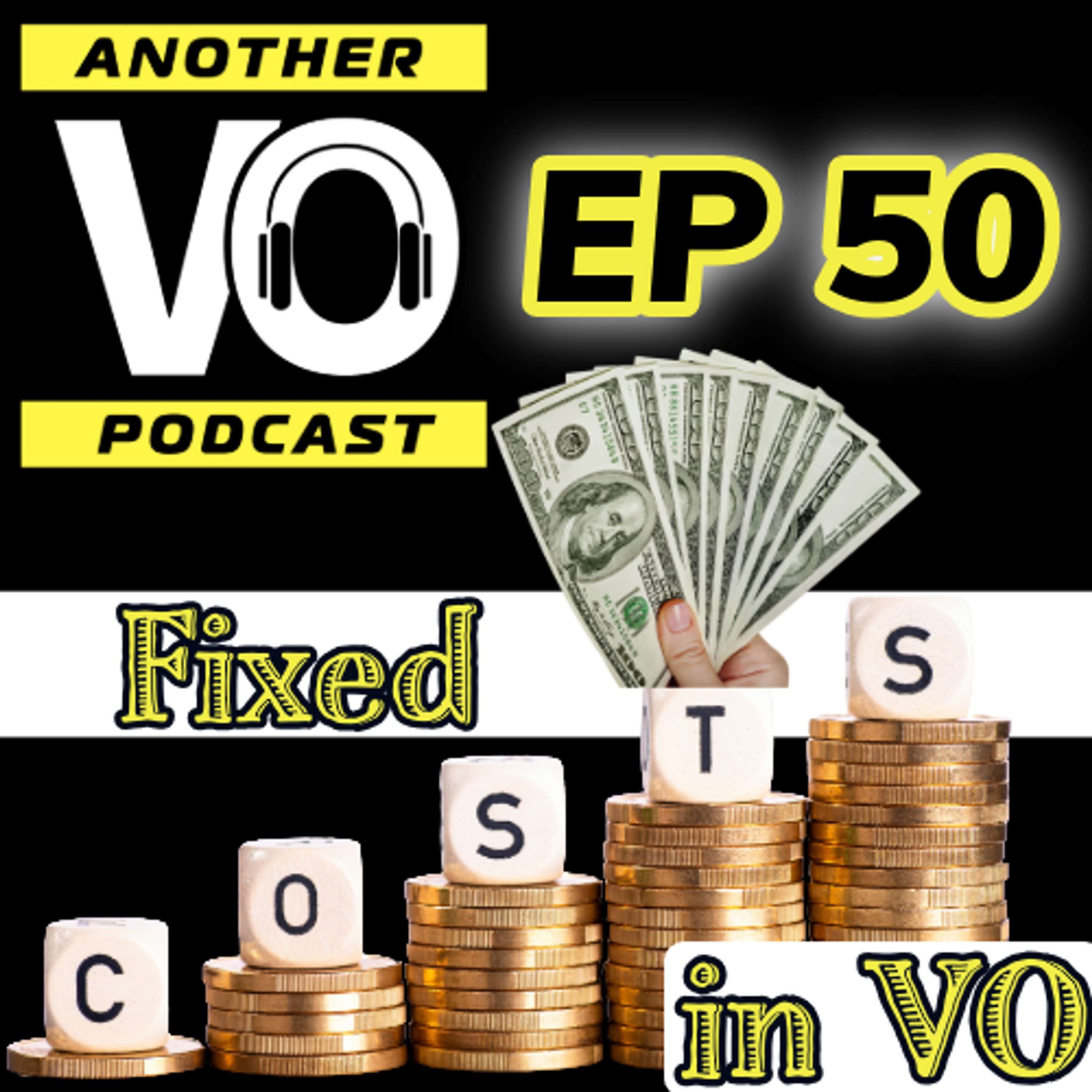 Ep 50 - Fixed Costs in VO
