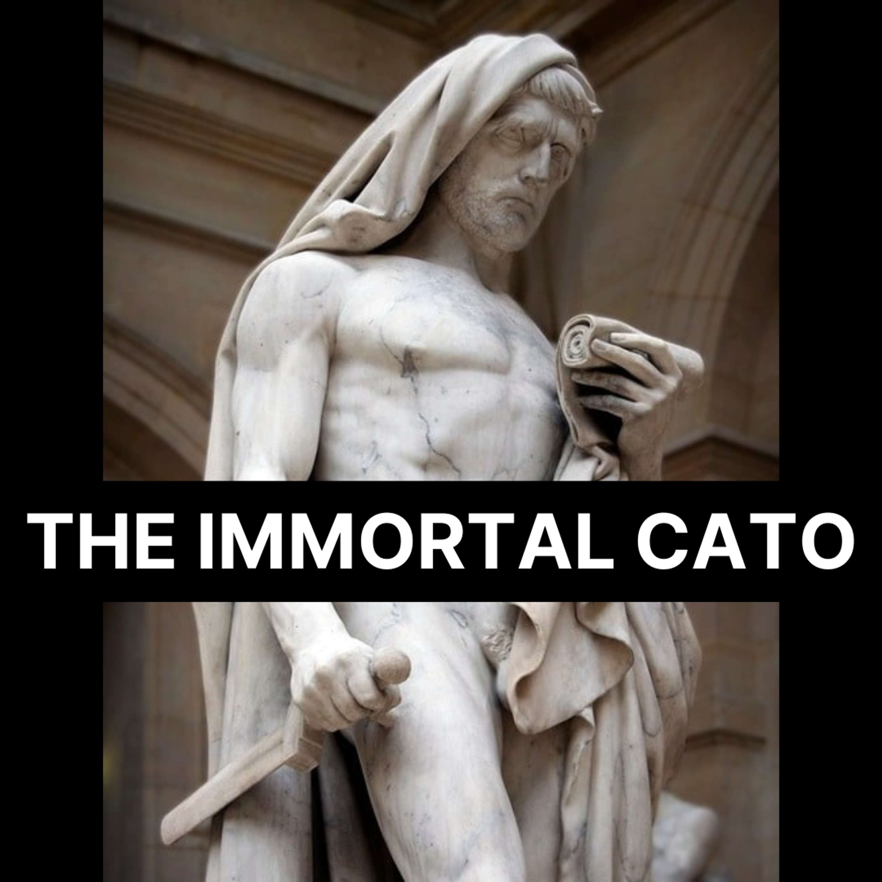 103 - The Immortal Cato