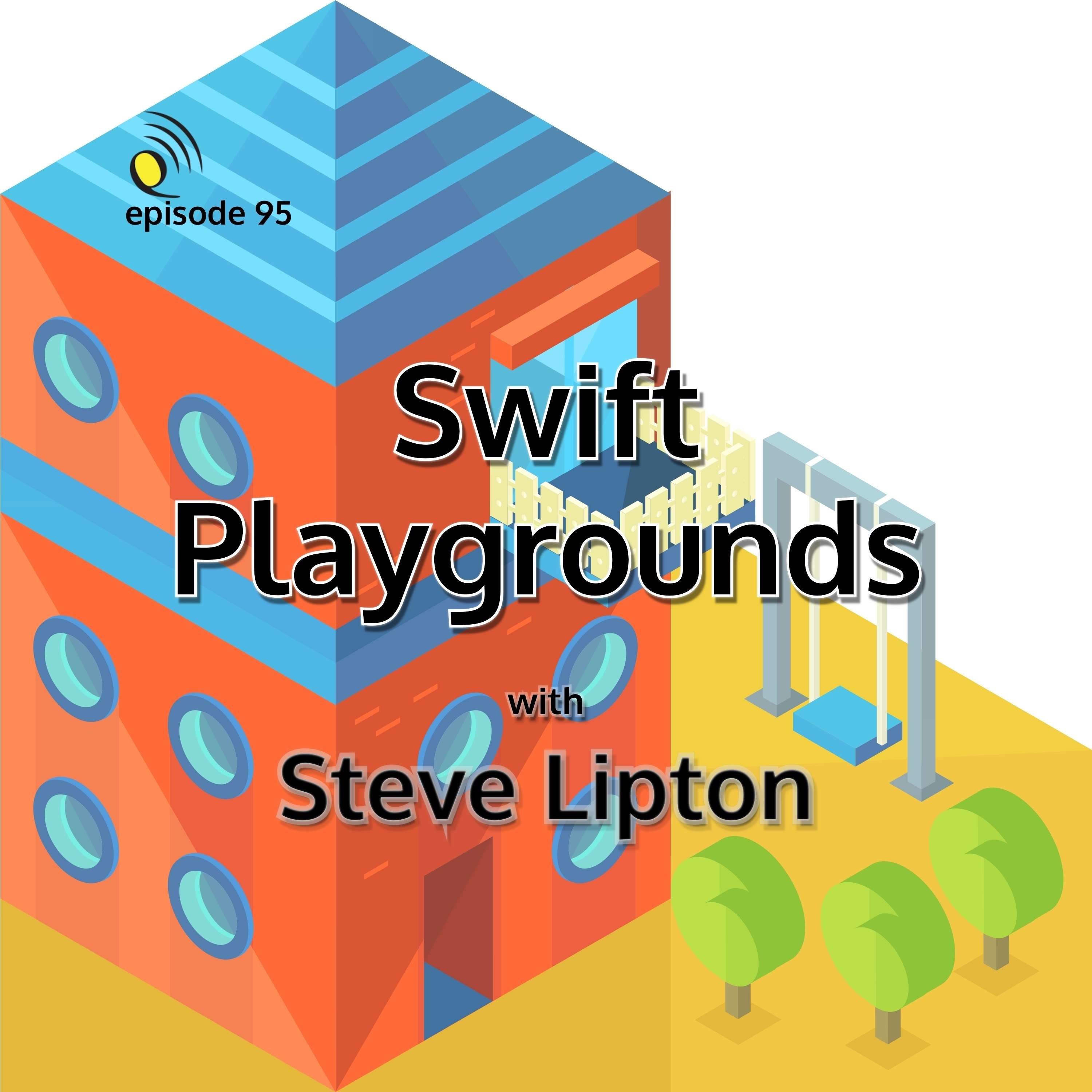 Swift Playgrounds with Steve Lipton - podcast episode cover