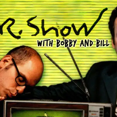 Artwork for #31 – Mr. Show with Bobby and Bill