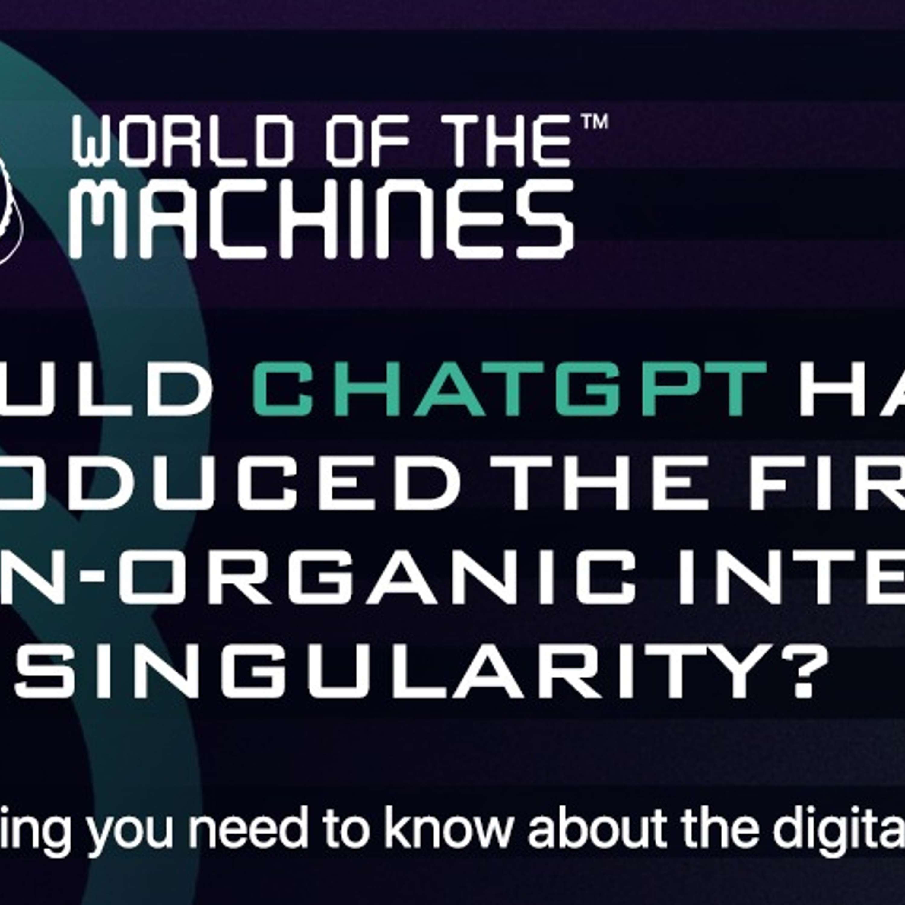 cover of episode The Digital Antichrist—Part 1/3: Did ChatGPT Produce the First Non-organic Intelligence?