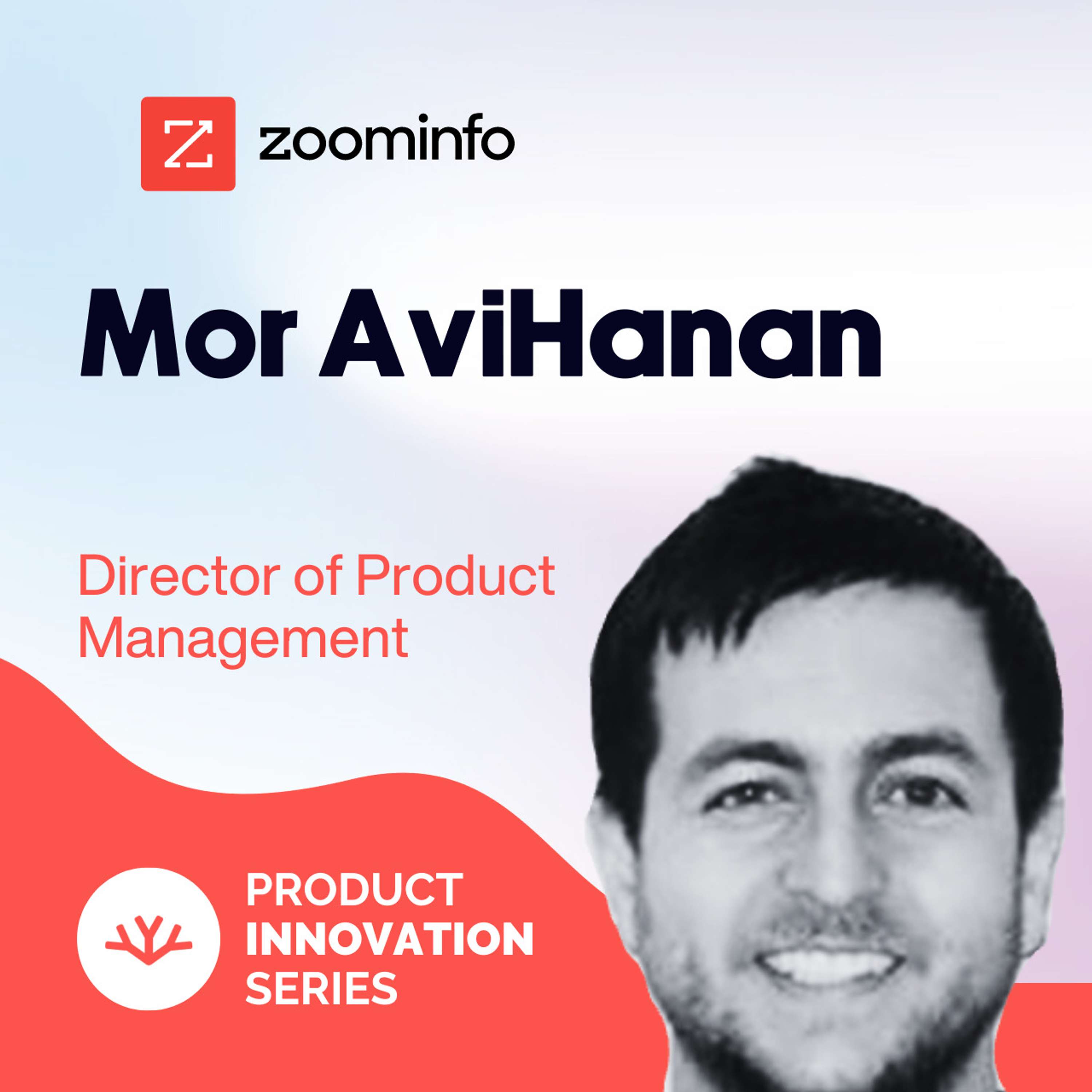 Can You Be A Product Manager Without Learning To Code? - Mor AviHanan, ZoomInfo