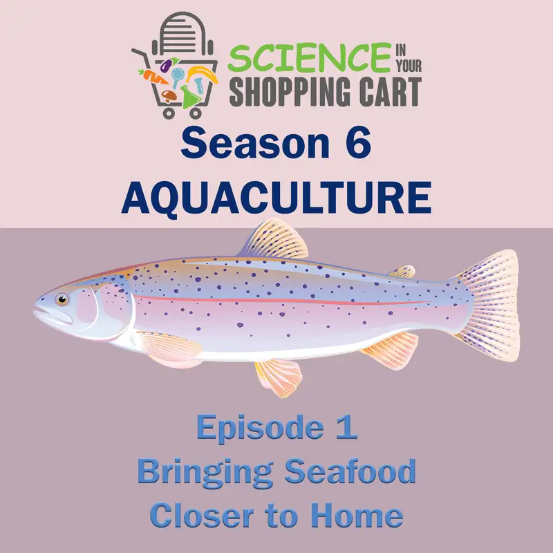 Season 6: Aquaculture | Episode 1: Bringing Seafood Closer to Home
