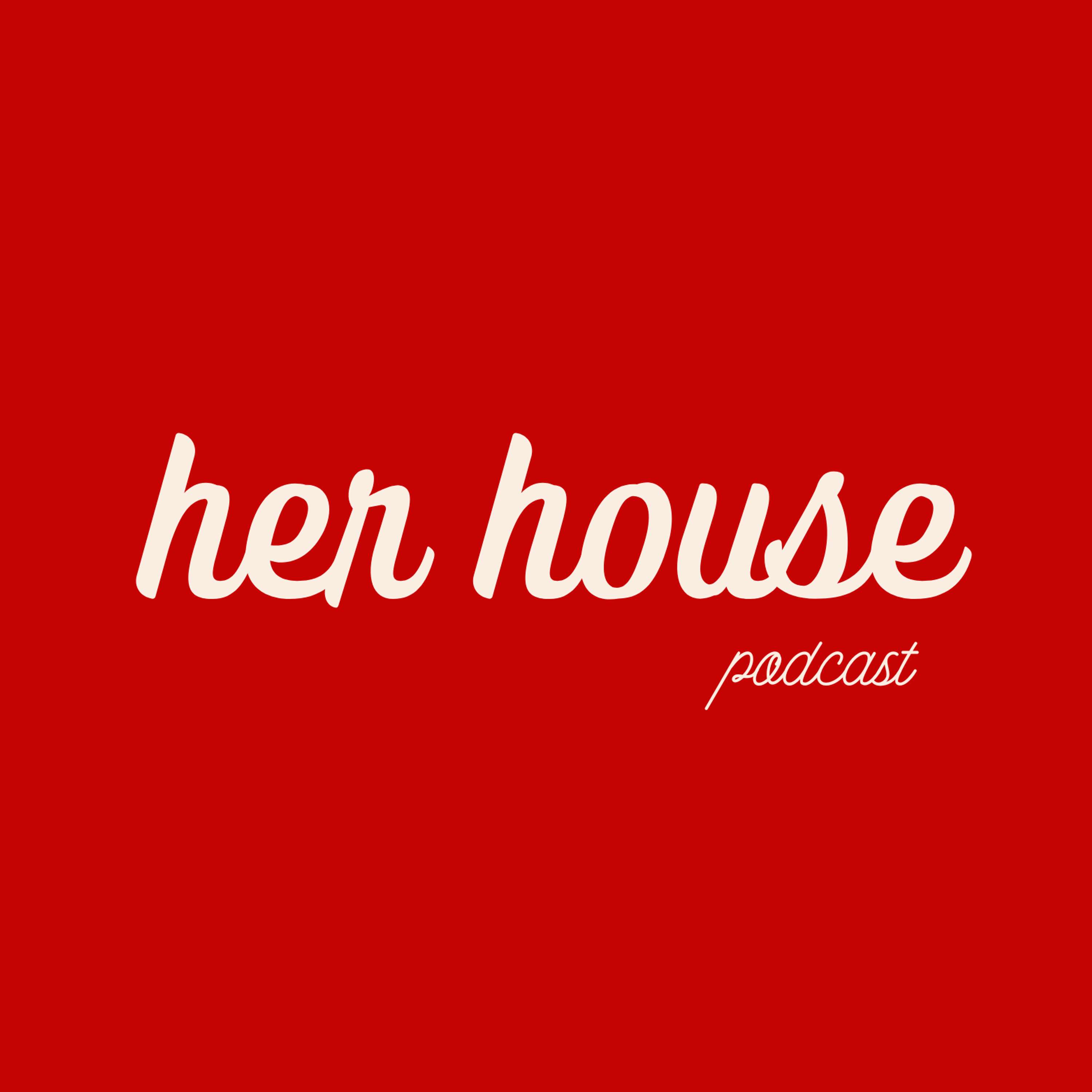 Her House