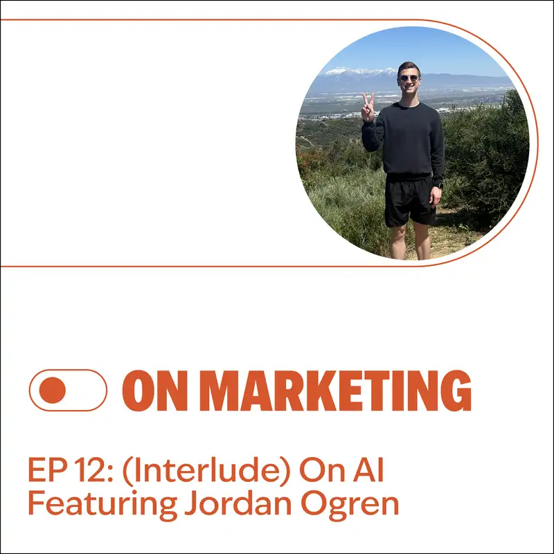 S2E12: (Interlude) On AI Featuring Jordan Ogren