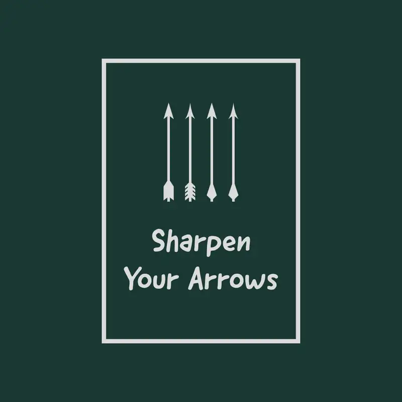 Sharpen Your Arrows