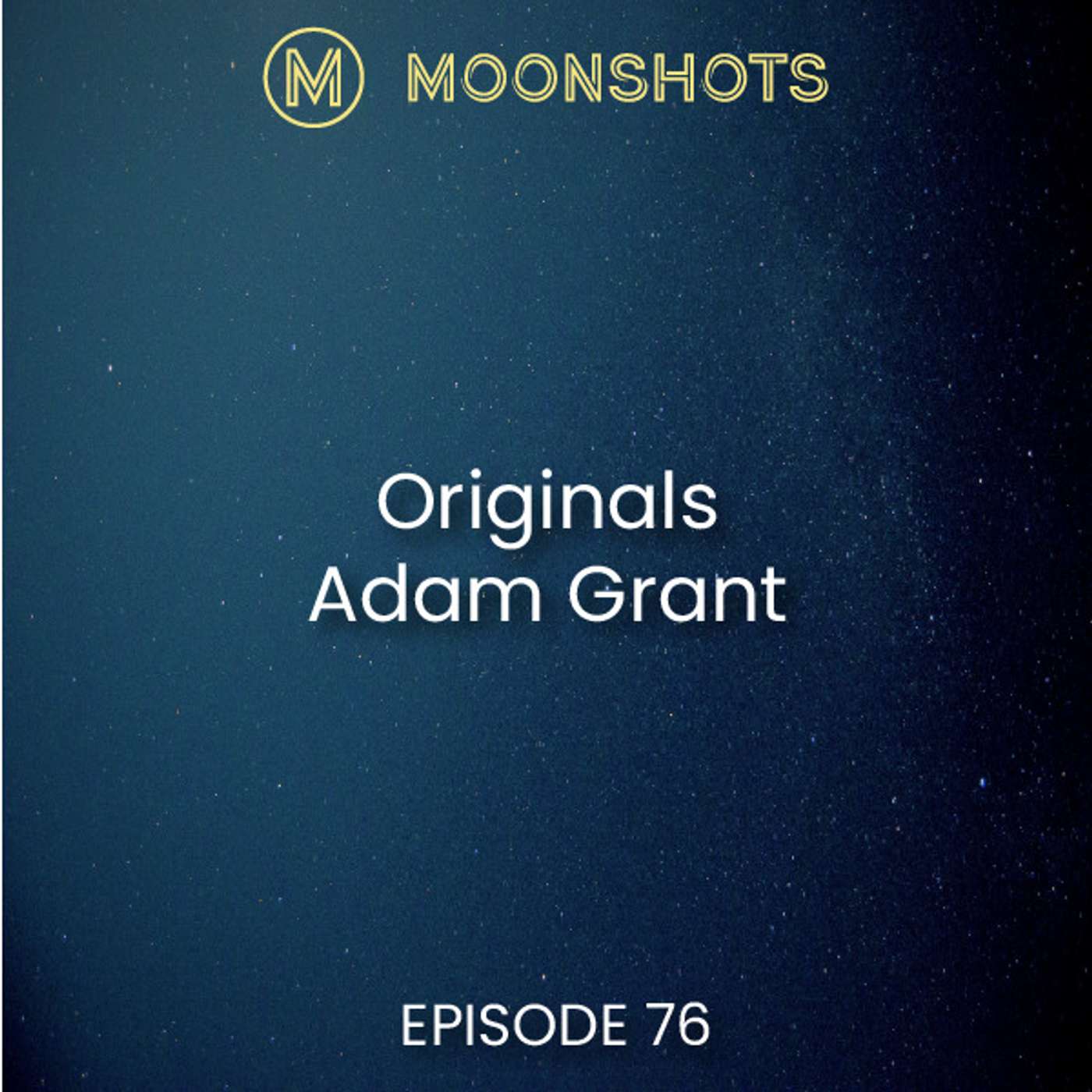 Moonshots Podcast: Superstar mindsets and success habits