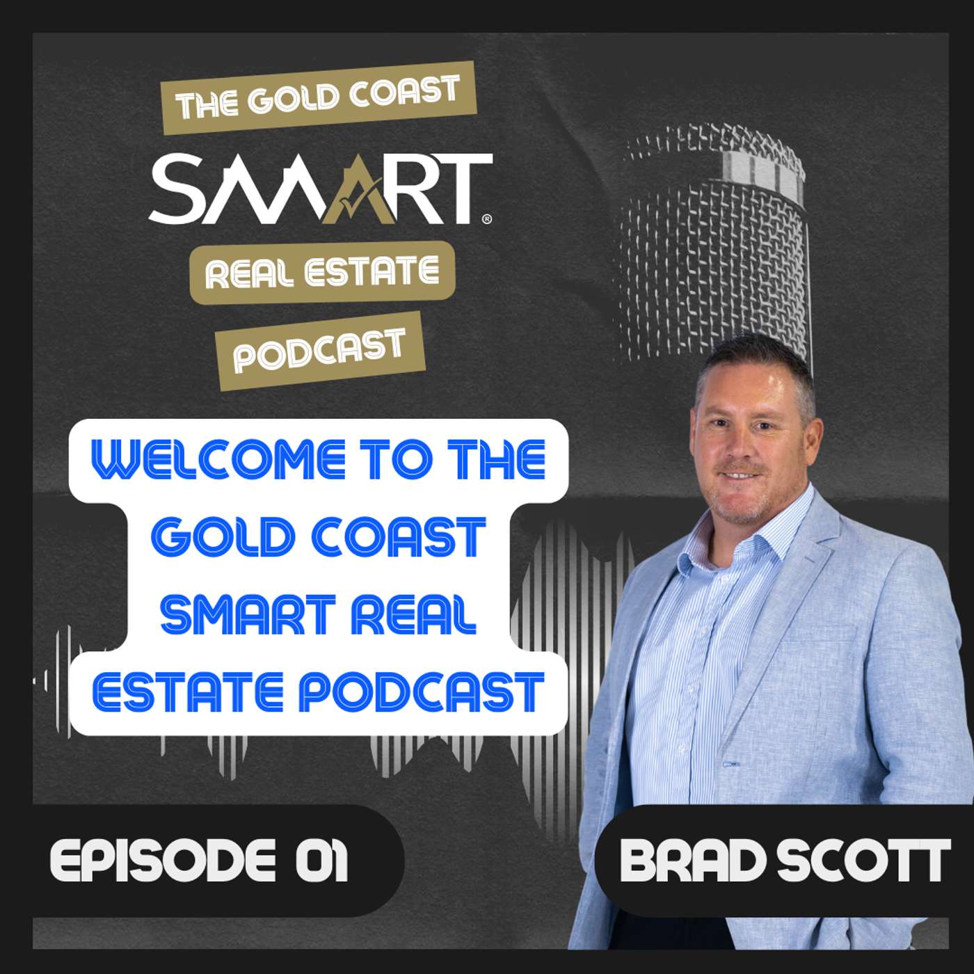 Welcome to the Gold Coast Smart Real Estate Podcast