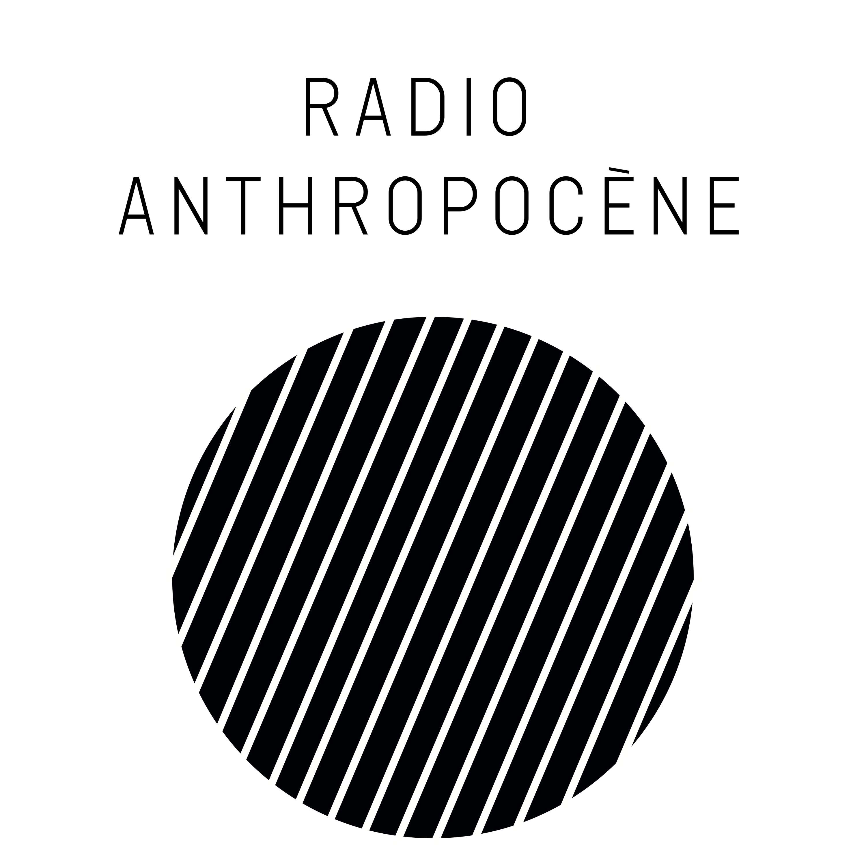Les journées intégrales de Radio Anthropocène