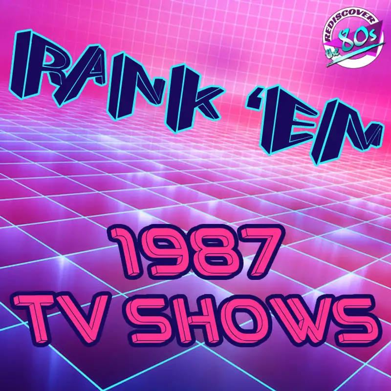 Rank 'Em - 1987 TV Shows