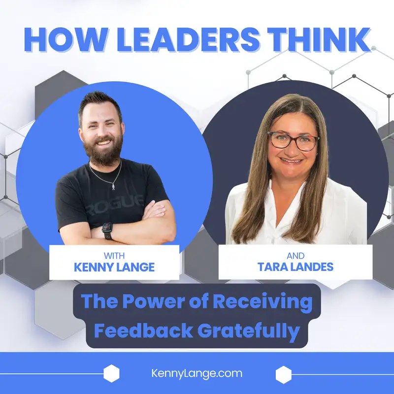 How Tara Landes Thinks About The Power of Receiving Feedback Gratefully