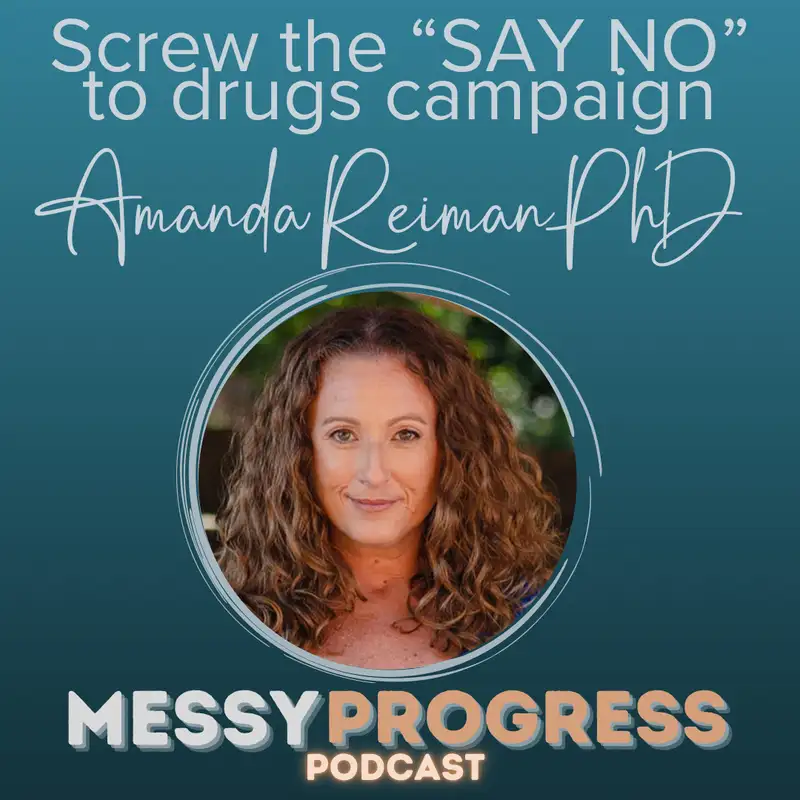 Screw the “Just Say No” to Drugs Campaign with Dr. Amanda Reiman