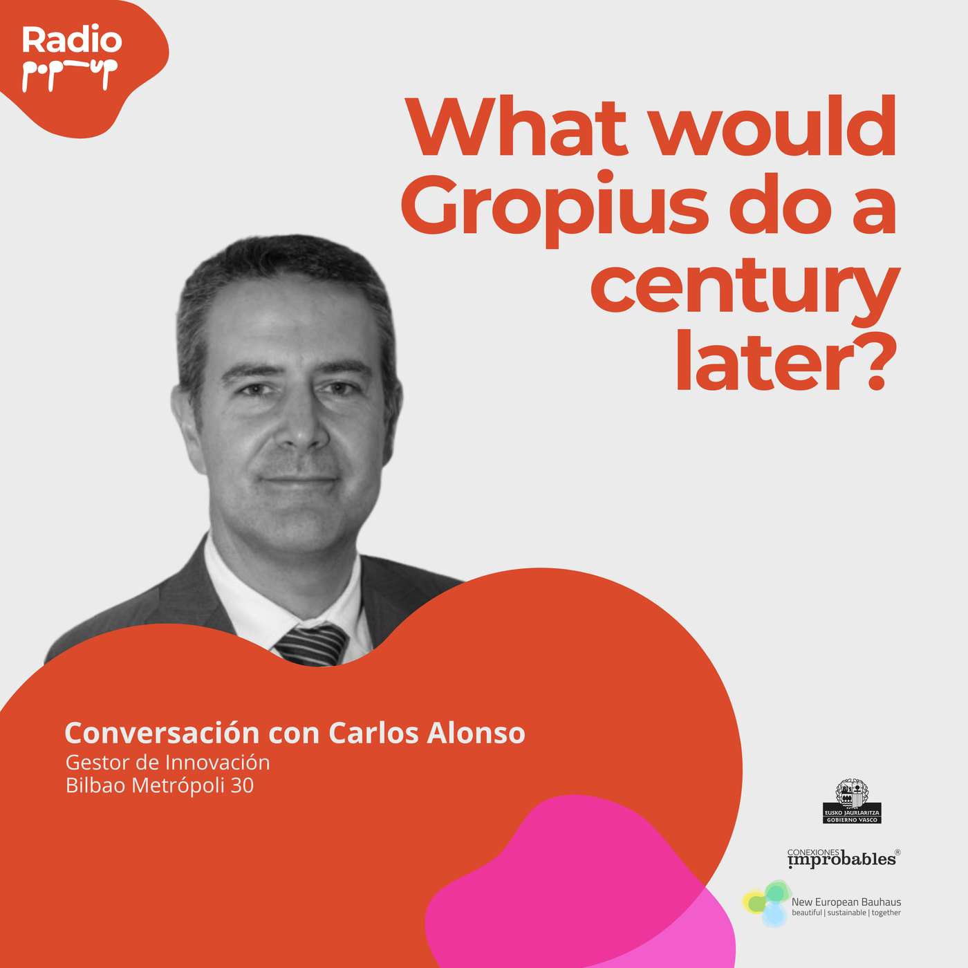 What would Gropius do a century later? - Radio PopUp