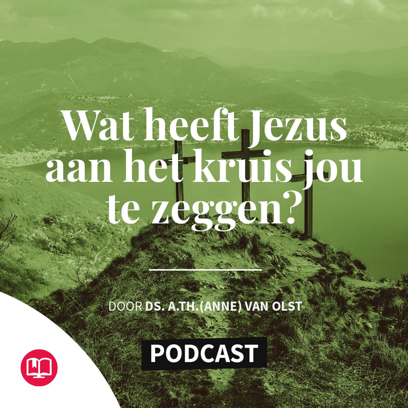 Wat heeft Jezus aan het kruis jou te zeggen?