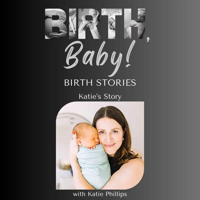 Birth Stories: Katie's Story