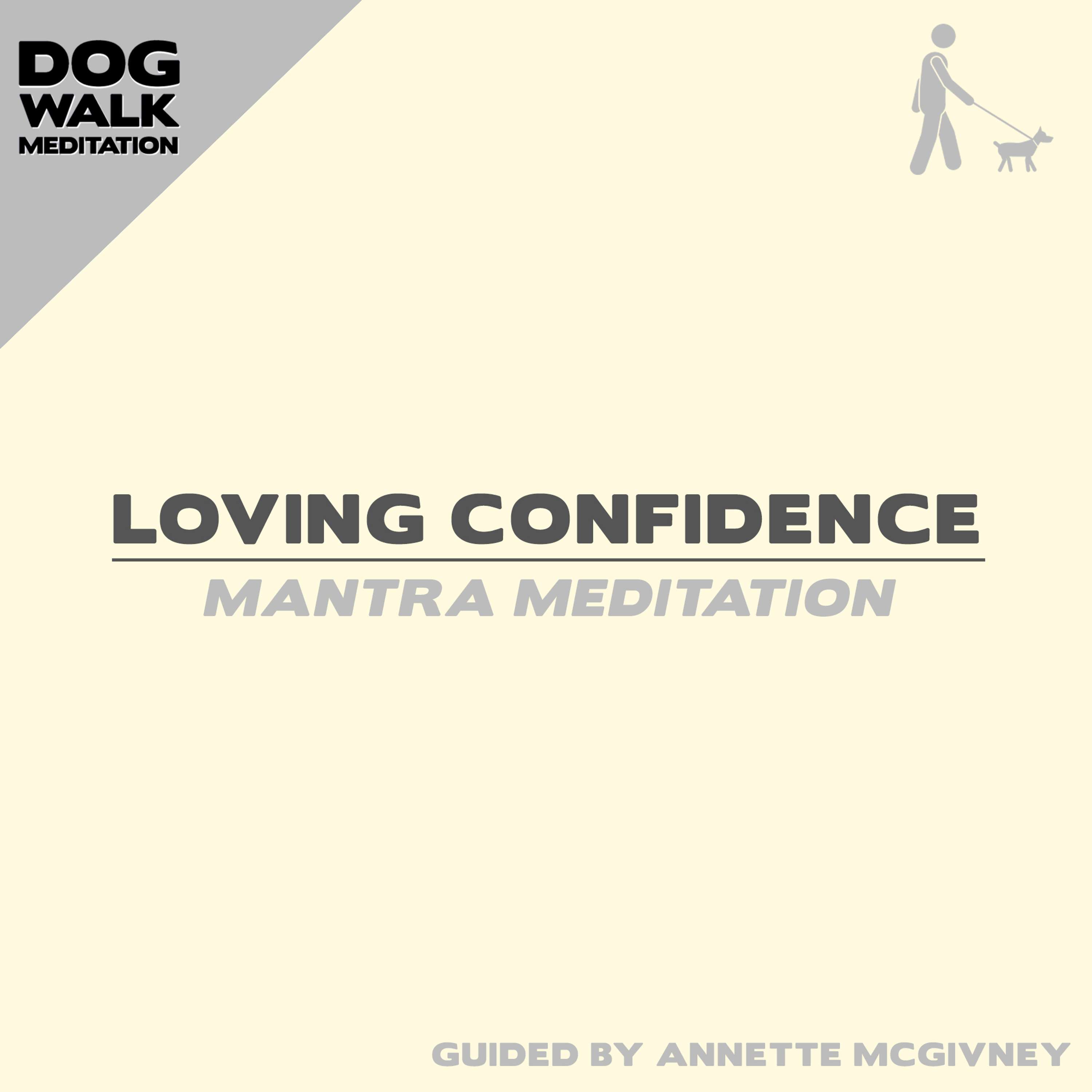 Loving Confidence (Mantra Meditation)