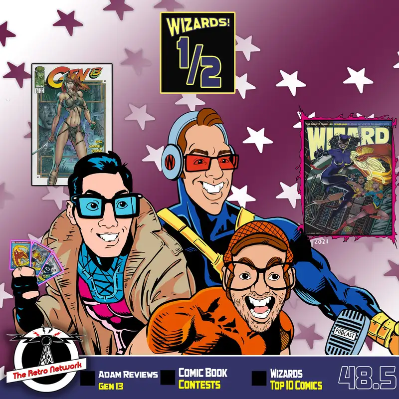 Wizards The Podcast Guide To Comics | Mini Episode 48.5