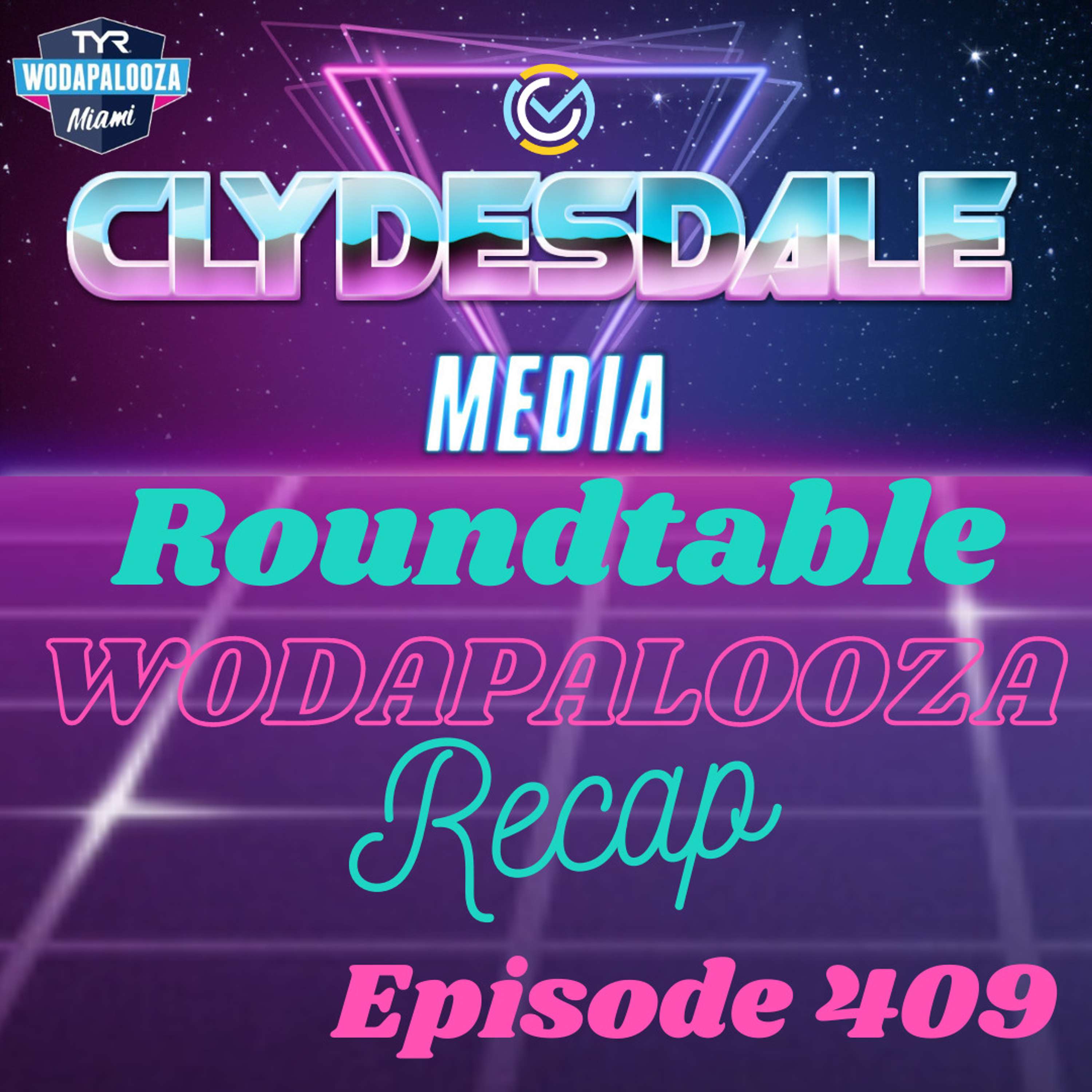 Clydesdale Media Roundtable | Wodapalooza Recap
