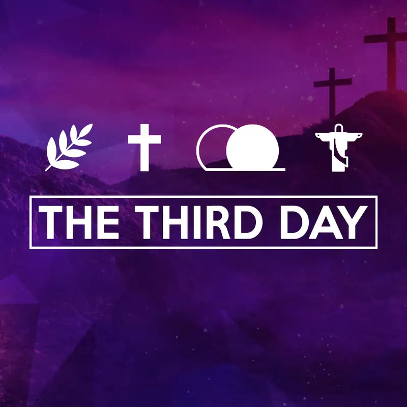 The Third Day (Easter Sunday 2022)