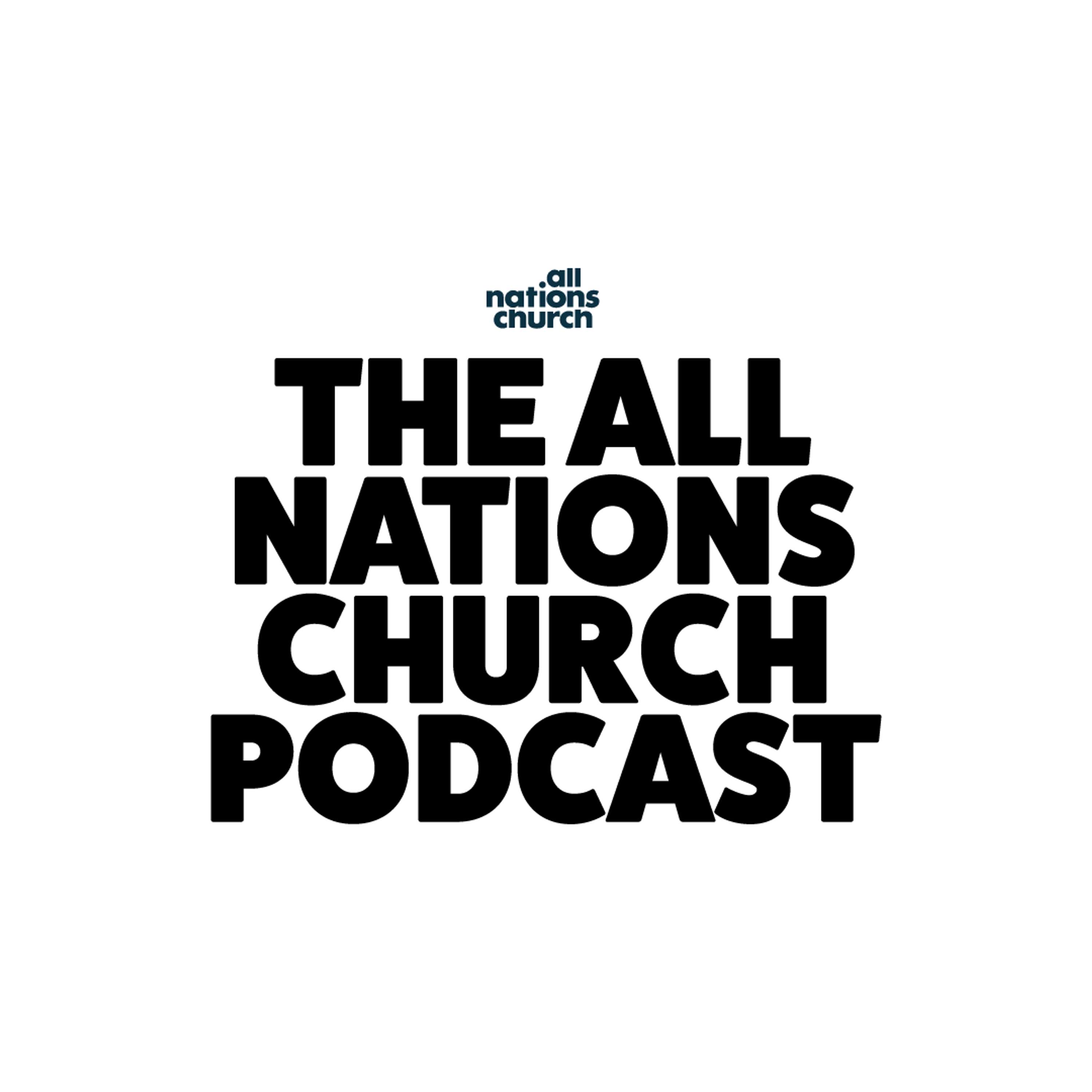 All Nations Church Podcast